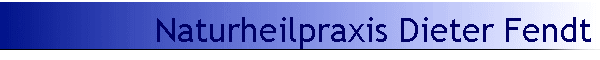 Naturheilpraxis Dieter Fendt